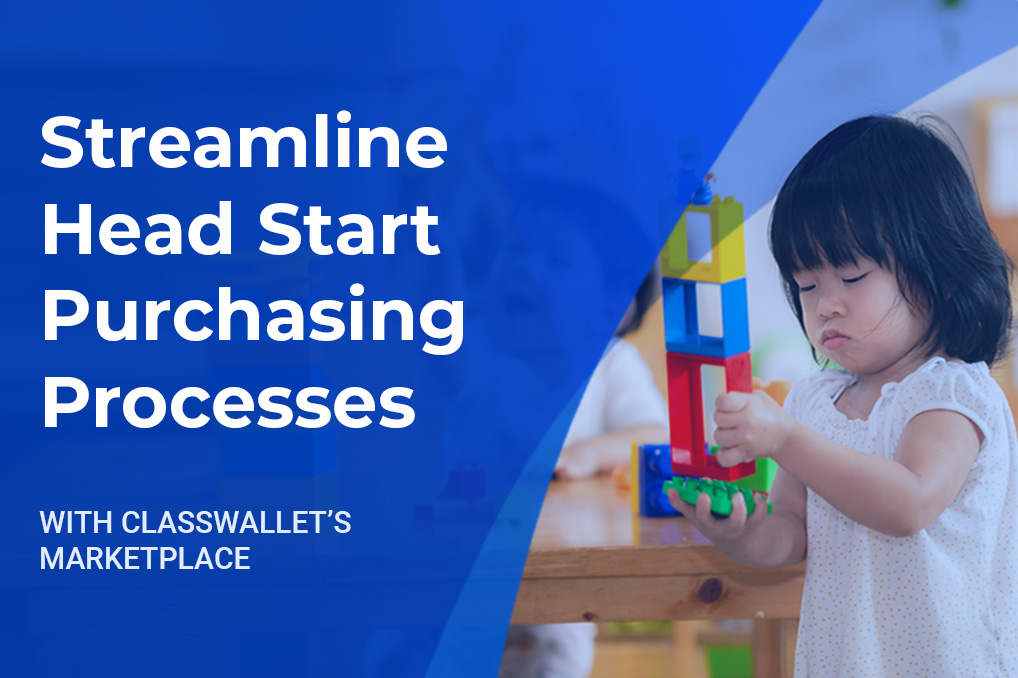 Streamline Head Start Purchasing Processes with ClassWallet’s Marketplace