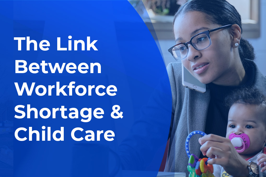 The link between workforce shortage and childe care